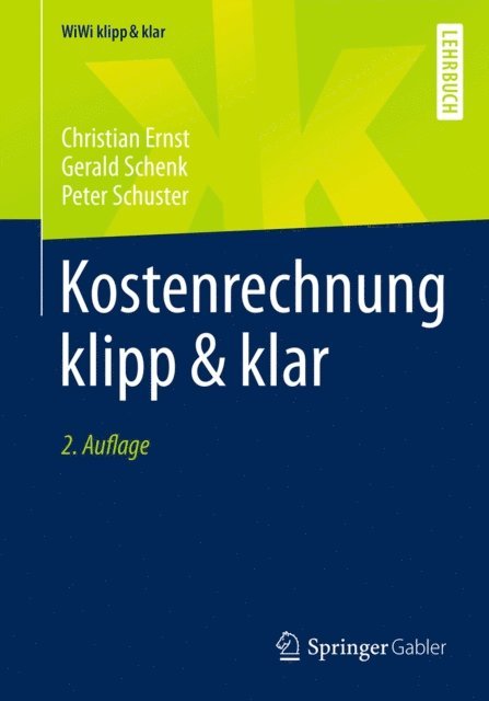Peter Schuster, Gerald Schenk, Christian Ernst - Kostenrechnung klipp & klar, E-bok