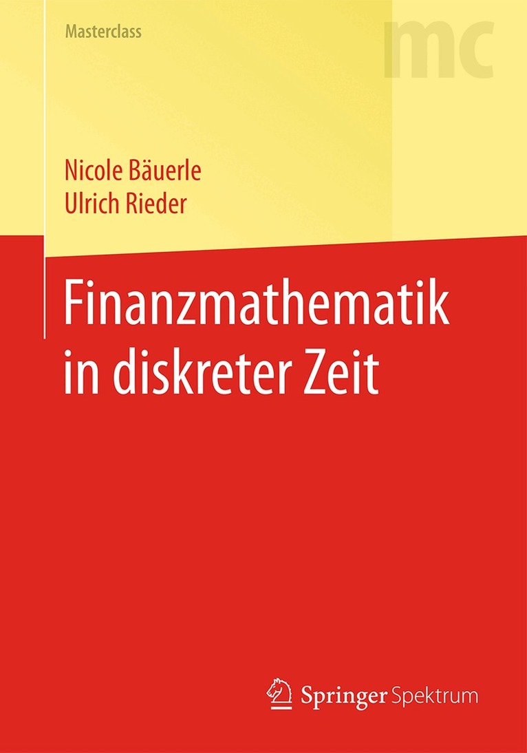 Nicole Bäuerle, Ulrich Rieder - Finanzmathematik in diskreter Zeit, Häftad. Tillgänglighet: Lägg i varukorg