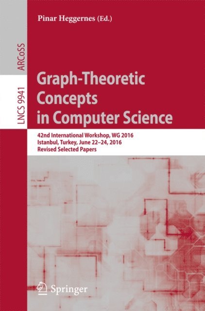 Pinar Heggernes - Graph-Theoretic Concepts in Computer Science, E-bok