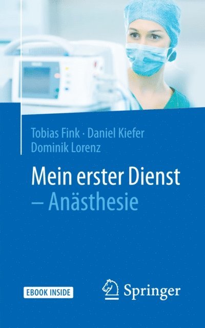 Dominik Lorenz, Daniel Kiefer, Tobias Fink - Mein erster Dienst - Anästhesie, E-bok