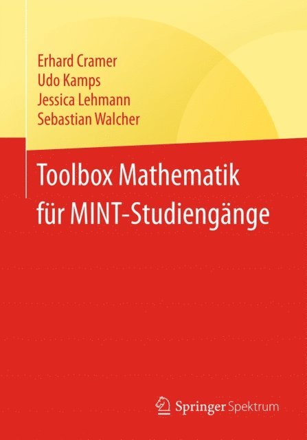 Sebastian Walcher, Jessica Lehmann, Udo Kamps, Erhard Cramer - Toolbox Mathematik für MINT-Studiengänge, E-bok
