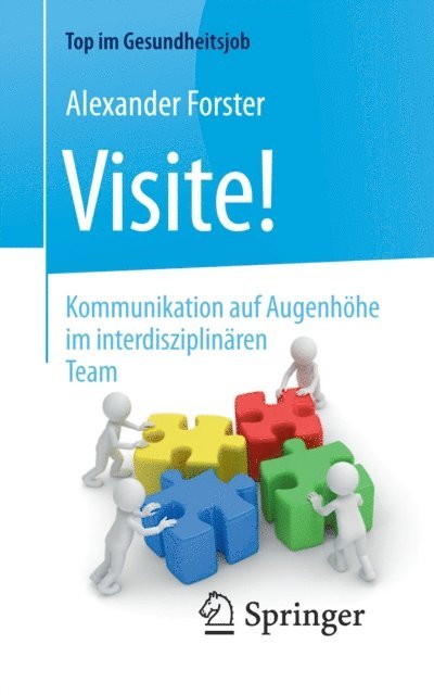 Alexander Forster - Visite! - Kommunikation auf Augenhöhe im interdisziplinären Team, E-bok