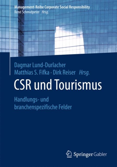 Dirk Reiser, Matthias S. Fifka, Dagmar Lund-Durlacher - CSR und Tourismus, E-bok