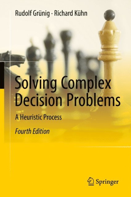 Richard Kuhn, Rudolf Grunig - Solving Complex Decision Problems, E-bok