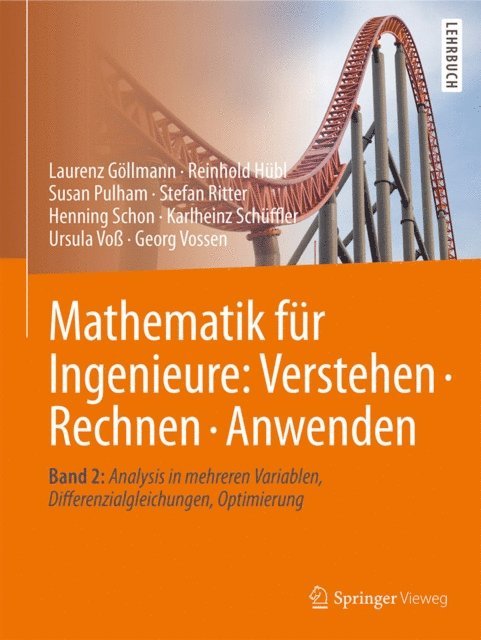 Georg Vossen, Ursula Vo, Karlheinz Schuffler, Henning Schon, Stefan Ritter, Susan Pulham, Reinhold Hubl, Laurenz Gollmann - Mathematik für Ingenieure: Verstehen – Rechnen – Anwenden, E-bok