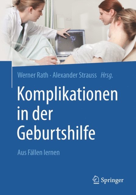 Alexander Strauss, Werner Rath - Komplikationen in der Geburtshilfe, E-bok