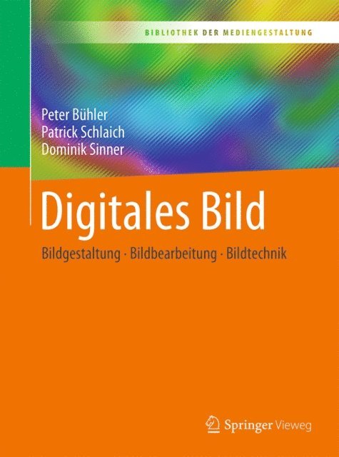 Dominik Sinner, Patrick Schlaich, Peter Buhler - Digitales Bild, E-bok