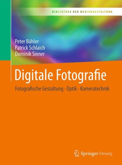 Dominik Sinner, Patrick Schlaich, Peter Buhler - Digitale Fotografie, E-bok
