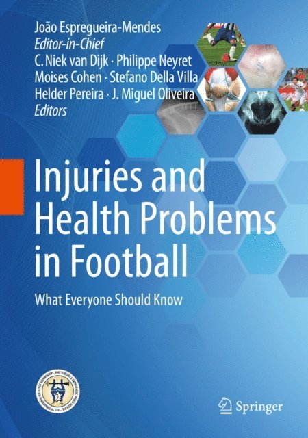 J. Miguel Oliveira, Helder Pereira, Stefano Della Villa, Moises Cohen, Philippe Neyret, C. Niek van Dijk - Injuries and Health Problems in Football, E-bok