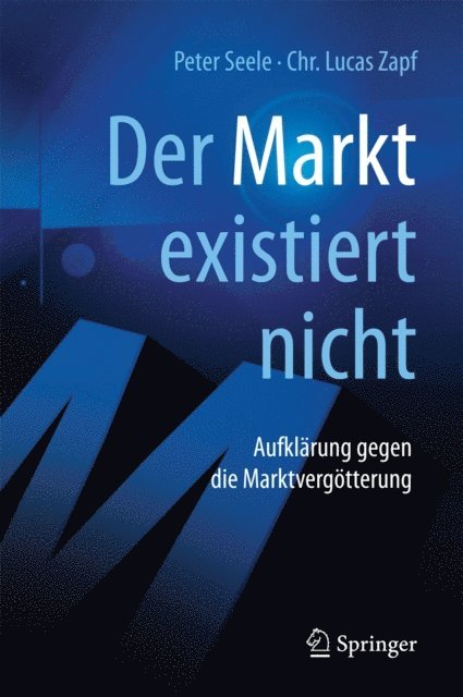 Chr. Lucas Zapf, Peter Seele - "Der Markt" existiert nicht, E-bok