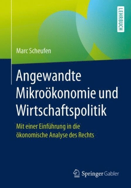 Marc Scheufen - Angewandte Mikroökonomie und Wirtschaftspolitik, E-bok