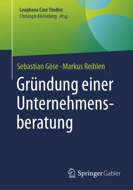 Markus Reihlen, Sebastian Gose - Gründung einer Unternehmensberatung, E-bok