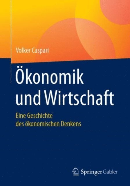 Volker Caspari - Ökonomik und Wirtschaft, E-bok