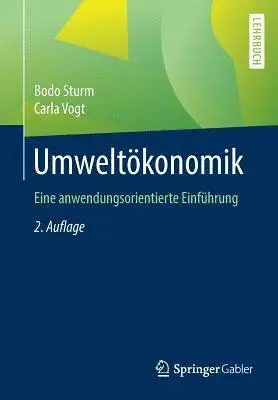 Bodo Sturm, Carla Vogt - Umweltökonomik: Eine Anwendungsorientierte Einführung, Häftad. Tillgänglighet: Tillfälligt slut