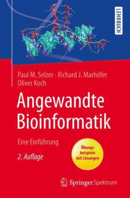 Oliver Koch, Richard J. Marhofer, Paul M. Selzer - Angewandte Bioinformatik, E-bok