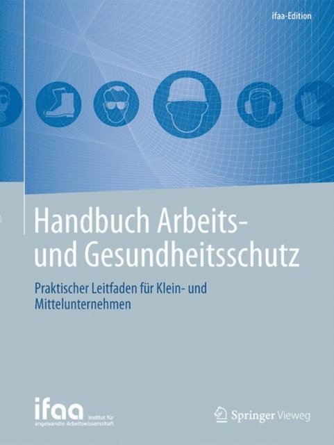 Institut fur angewandte Arbeitswissenschaft e. V. (ifaa) - Handbuch Arbeits- und Gesundheitsschutz, E-bok