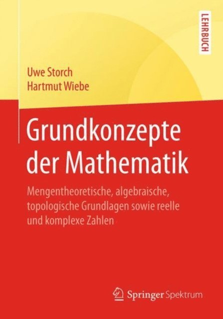 Hartmut Wiebe, Uwe Storch - Grundkonzepte der Mathematik, E-bok