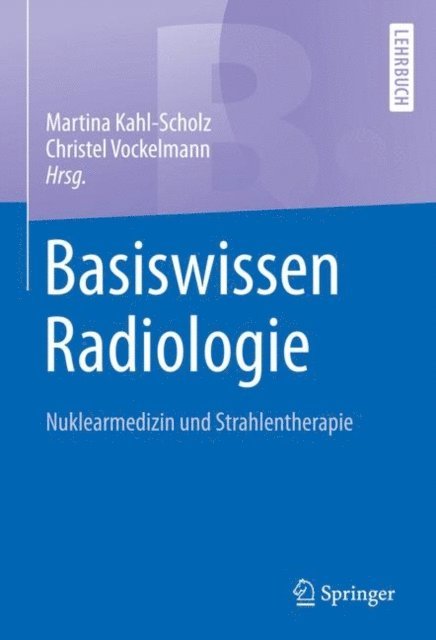 Christel Vockelmann, Martina Kahl-Scholz - Basiswissen Radiologie, E-bok