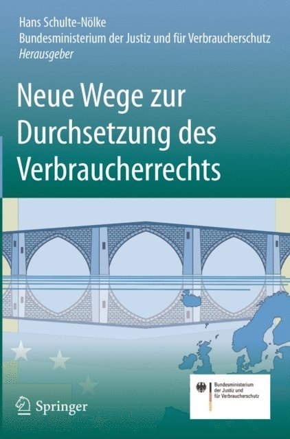 Hans Schulte-Nolke - Neue Wege zur Durchsetzung des Verbraucherrechts, E-bok