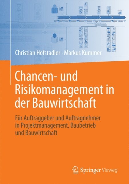 Markus Kummer, Christian Hofstadler - Chancen- und Risikomanagement in der Bauwirtschaft, E-bok