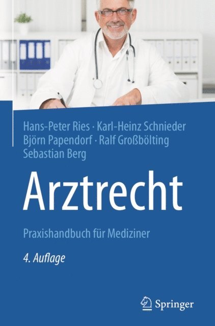 Sebastian Berg, Ralf Grobolting, Bjorn Papendorf, Karl-Heinz Schnieder, Hans-Peter Ries - Arztrecht, E-bok