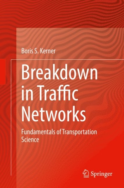Boris S. Kerner - Breakdown in Traffic Networks, E-bok