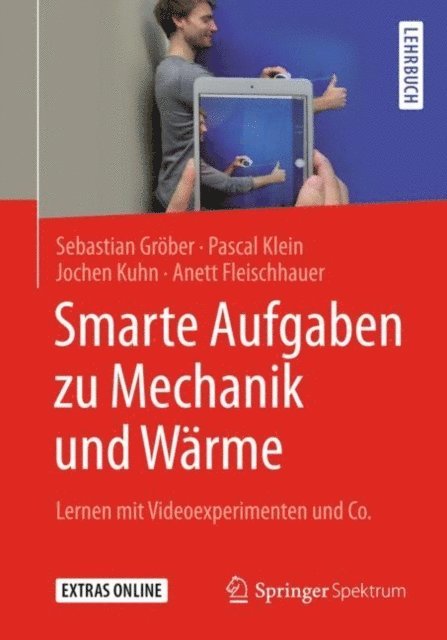 Anett Fleischhauer, Jochen Kuhn, Pascal Klein, Sebastian Grober - Smarte Aufgaben zu Mechanik und Wärme, E-bok
