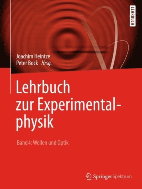 Joachim Heintze, Peter Bock - Lehrbuch zur Experimentalphysik Band 4: Wellen und Optik, E-bok. Tillgänglighet: Lägg i varukorg