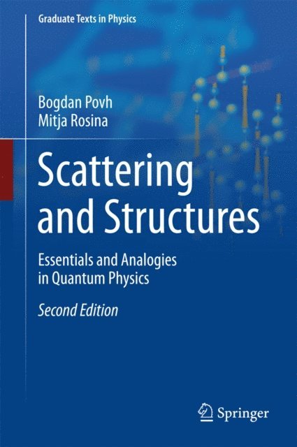 Mitja Rosina, Bogdan Povh - Scattering and Structures, E-bok