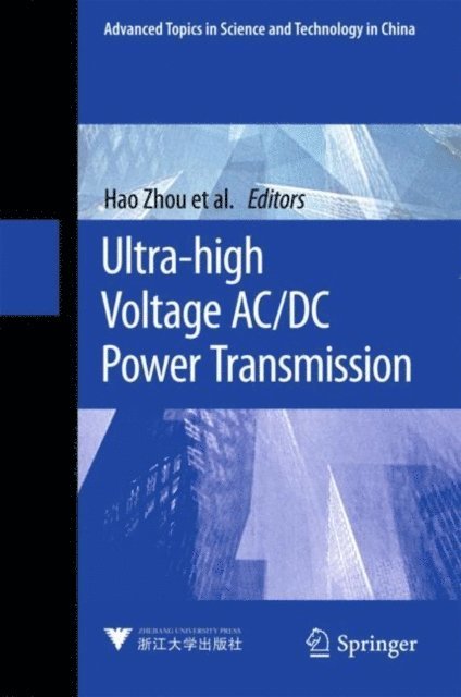 Jingzhe Yu, Yuting Qiu, Sha Li, Jiyuan Li, Bincai Zhao, Dongju Wang, Feng Qian, Xu Deng, Jiamiao Chen, Ke Sun, Wenqian Qiu, Hao Zhou - Ultra-high Voltage AC/DC Power Transmission, E-bok