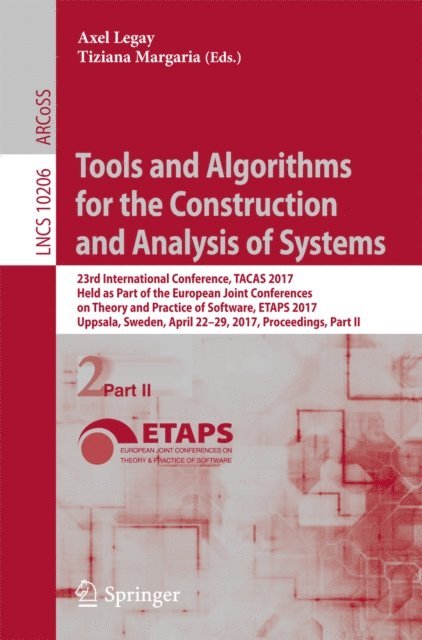 Tiziana Margaria, Axel Legay - Tools and Algorithms for the Construction and Analysis of Systems, E-bok