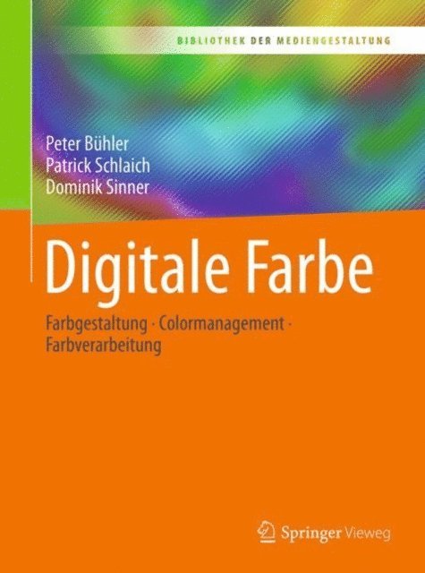 Dominik Sinner, Patrick Schlaich, Peter Buhler - Digitale Farbe, E-bok