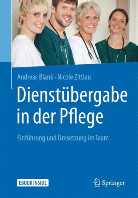 Nicole Zittlau, Andreas Blank - Dienstübergabe in der Pflege, E-bok