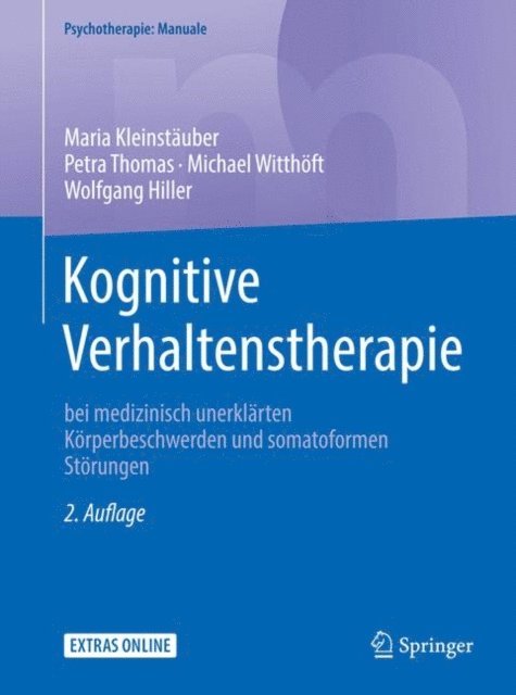 Wolfgang Hiller, Michael Witthoft, Petra Thomas, Maria Kleinstauber - Kognitive Verhaltenstherapie bei medizinisch unerklärten Körperbeschwerden und somatoformen Störungen, E-bok