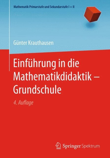 Gunter Krauthausen - Einführung in die Mathematikdidaktik – Grundschule, E-bok
