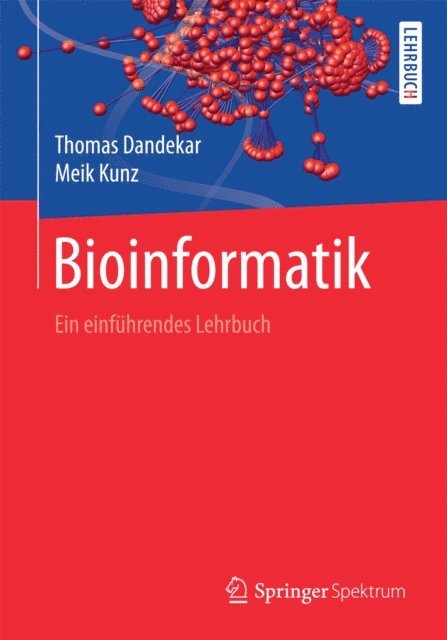 Meik Kunz, Thomas Dandekar - Bioinformatik, E-bok