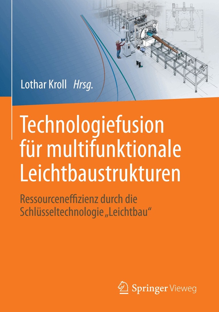 Lothar Kroll - Technologiefusion für multifunktionale Leichtbaustrukturen, Inbunden
