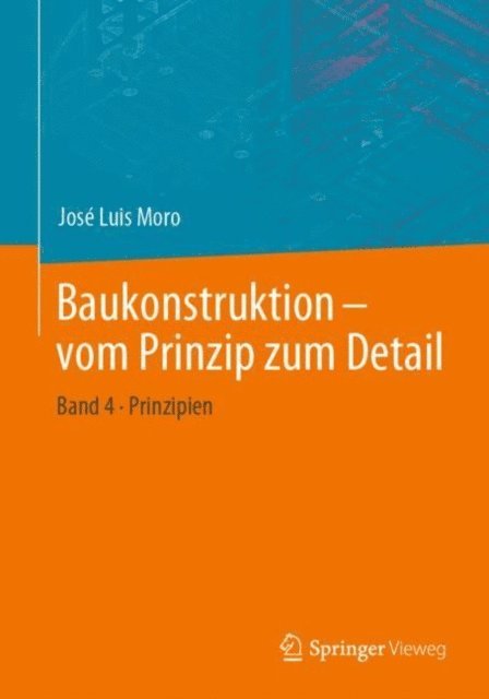 Jose Luis Moro - Baukonstruktion - vom Prinzip zum Detail, E-bok