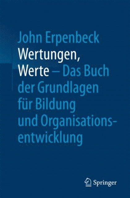John Erpenbeck - Wertungen, Werte – Das Buch der Grundlagen für Bildung und Organisationsentwicklung, E-bok