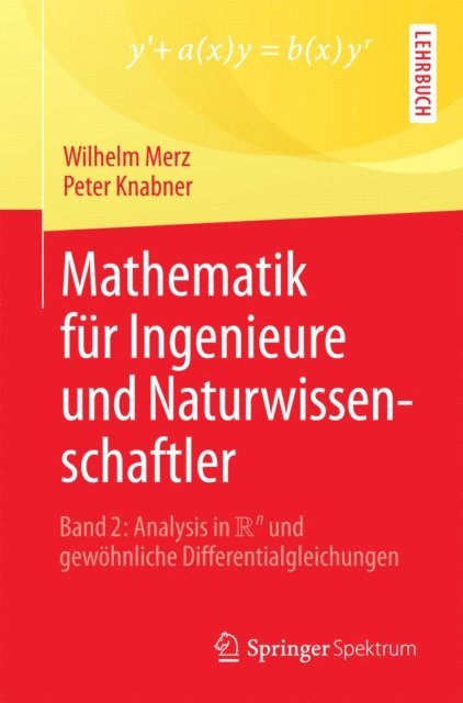 Peter Knabner, Wilhelm Merz - Mathematik für Ingenieure und Naturwissenschaftler, E-bok