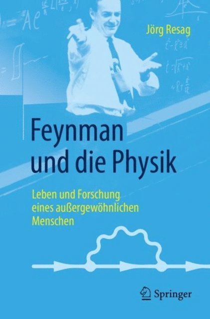 Jorg Resag - Feynman und die Physik, E-bok