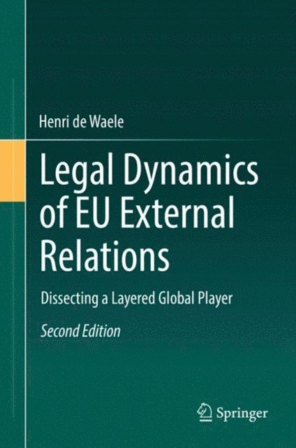 Henri de Waele - Legal Dynamics of EU External Relations, E-bok