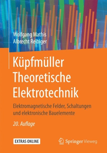 Albrecht Reibiger, Wolfgang Mathis - Küpfmüller Theoretische Elektrotechnik, E-bok