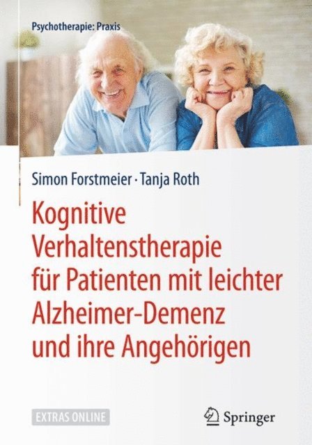 Tanja Roth, Simon Forstmeier - Kognitive Verhaltenstherapie für Patienten mit leichter Alzheimer-Demenz und ihre Angehörigen, E-bok