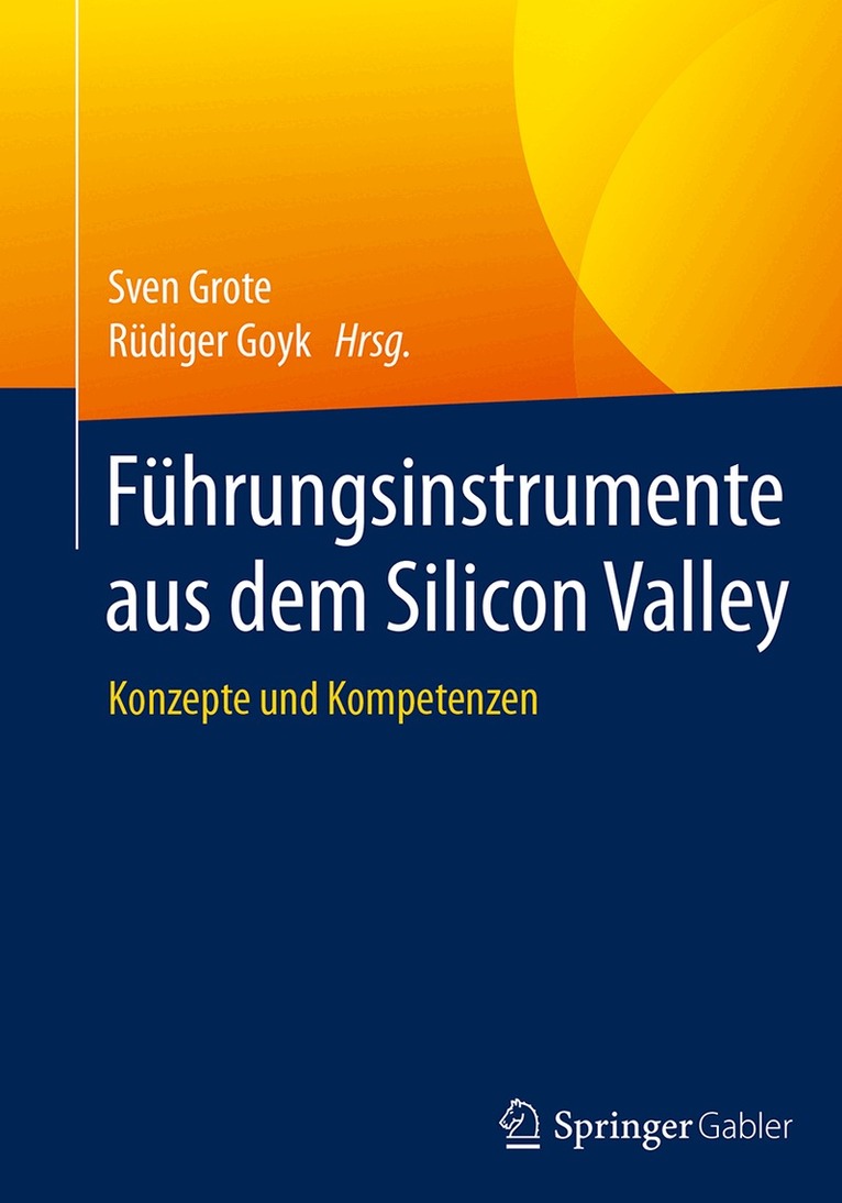 Sven Grote, Rüdiger Goyk - Führungsinstrumente aus dem Silicon Valley, Inbunden