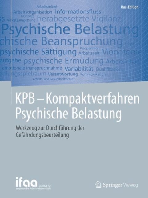 Institut fur angewandte Arbeitswissenschaft e. V. (ifaa) - KPB - Kompaktverfahren Psychische Belastung, E-bok