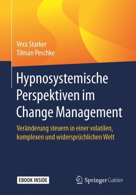 Tilman Peschke, Vera Starker - Hypnosystemische Perspektiven im Change Management, E-bok