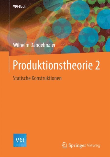 Wilhelm Dangelmaier - Produktionstheorie 2, E-bok