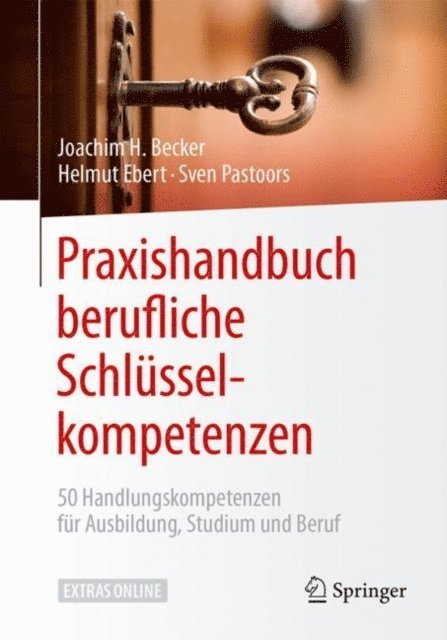 Sven Pastoors, Helmut Ebert, Joachim H. Becker - Praxishandbuch berufliche Schlüsselkompetenzen, E-bok