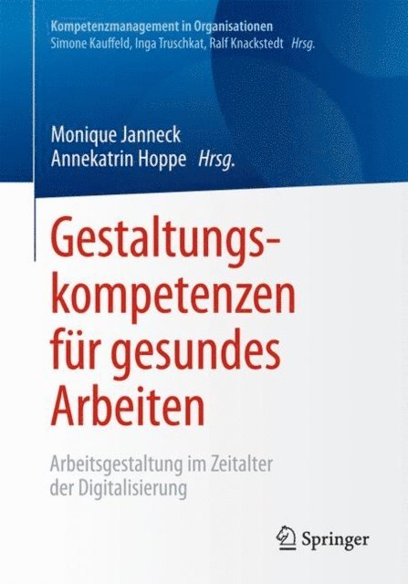 Annekatrin Hoppe, Monique Janneck - Gestaltungskompetenzen für gesundes Arbeiten, E-bok